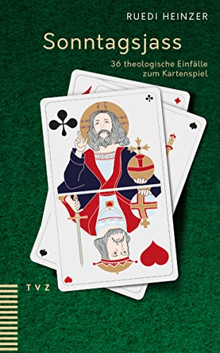 Sonntagsjass: 36 theologische Einfälle zum Kartenspiel von Theologischer Verlag